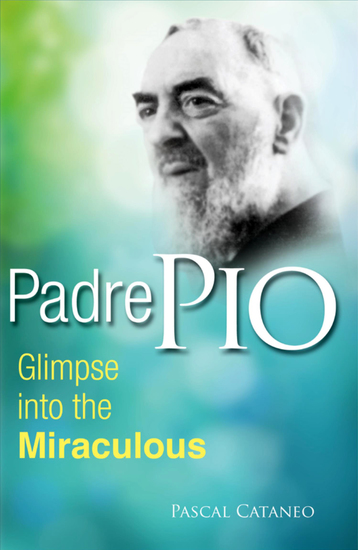 Padre Pio - Glimpse into the Miraculous - cover