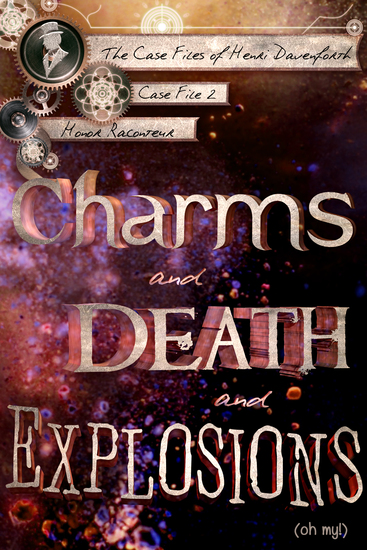 Charms and Death and Explosions (oh my!) - cover