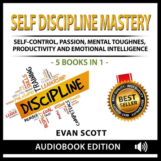 Self Discipline Mastery: Self Control Passion Mental Toughness Productivity and Emotional Intelligence - cover
