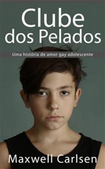 Clube Dos Pelados: Uma História De Amor Gay Adolescente - cover