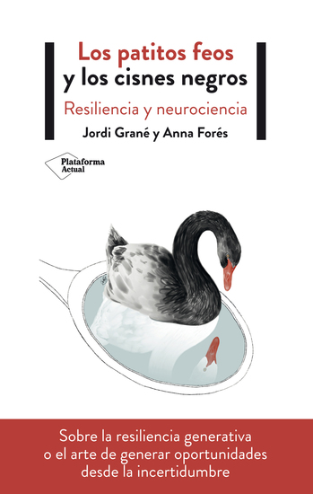 Los patitos feos y los cisnes negros - Resiliencia y neurociencia - cover