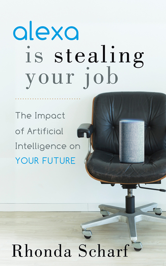 Alexa is Stealing Your Job - The Impact of Artificial Intelligence on Your Future - cover