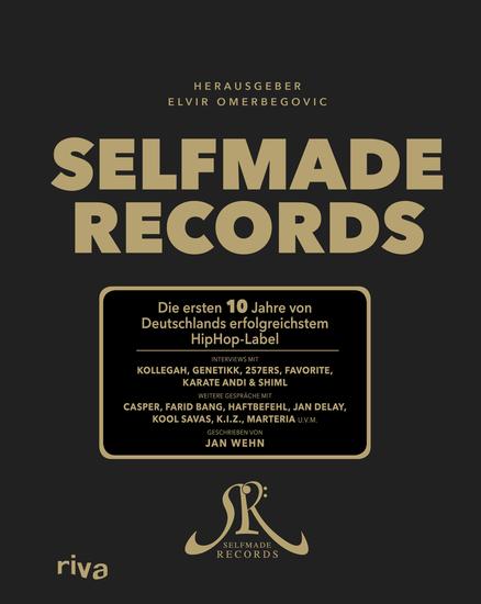 Selfmade Records - Die ersten 10 Jahre von Deutschlands erfolgreichstem HipHop-Label - cover