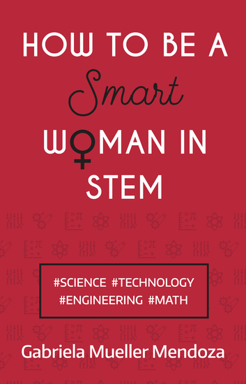 How to be a Smart Woman in STEM - #SCIENCE #TECHNOLOGY #ENGINEERING #MATH - cover