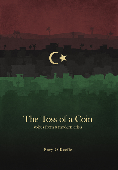 The Toss of a Coin - voices from a modern crisis - cover