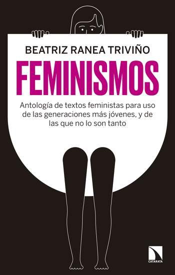 Feminismos - Antología de textos feministas para uso de las nuevas generaciones y de las que no lo son tanto - cover