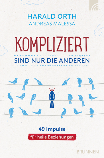 Kompliziert sind nur die anderen - 49 Impulse für heile Beziehungen - cover