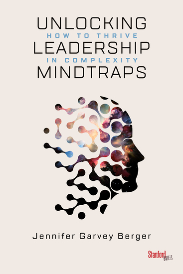 Unlocking Leadership Mindtraps - How to Thrive in Complexity - cover