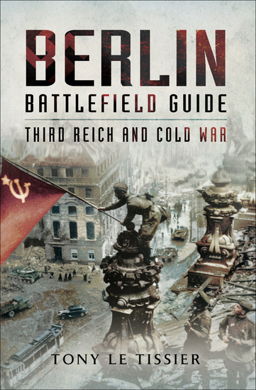 Berlin Battlefield Guide - Third Reich & Cold War - cover