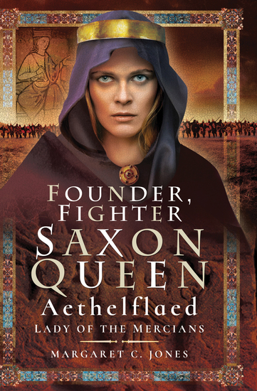 Founder Fighter Saxon Queen - Aethelflaed Lady of the Mercians - cover