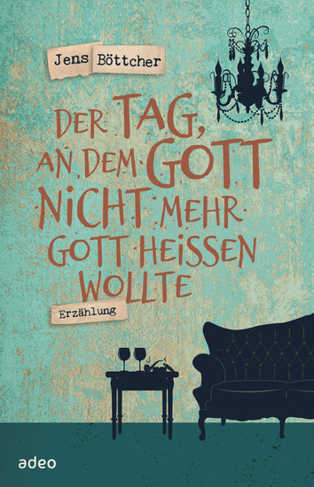 Der Tag an dem Gott nicht mehr Gott heißen wollte - Erzählung - cover
