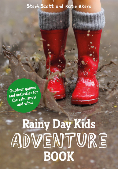 Rainy Day Kids Adventure Book - Outdoor games and activities for the wind rain and snow - cover