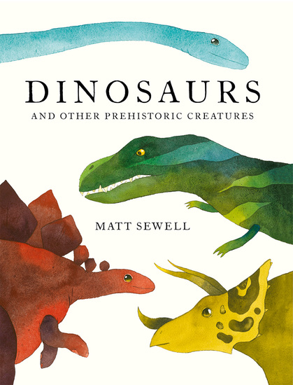 Dinosaurs - and Other Prehistoric Creatures - cover