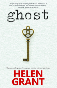 Ghost - The new chilling novel from award-winning author Helen Grant