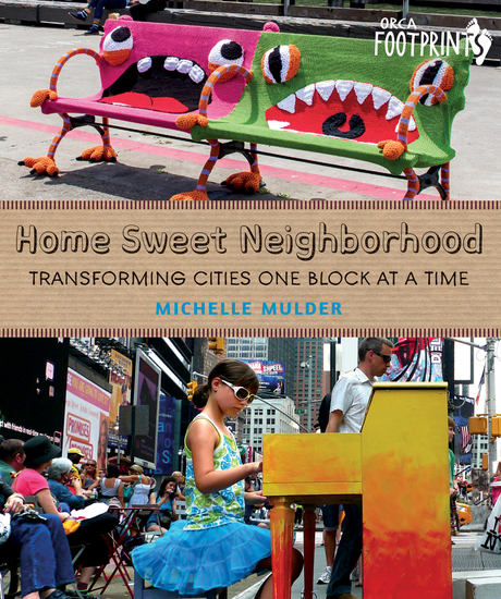 Home Sweet Neighborhood - Transforming Cities One Block at a Time - cover