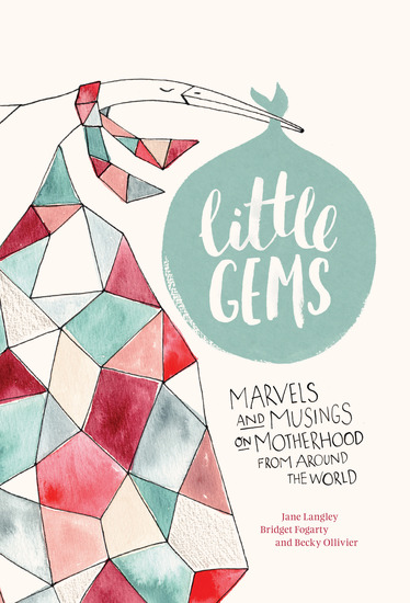 Little Gems - Marvels and Musings on Motherhood from Around the World - cover