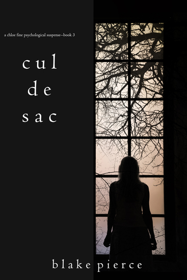 Cul de Sac (A Chloe Fine Psychological Suspense Mystery—Book 3) - cover