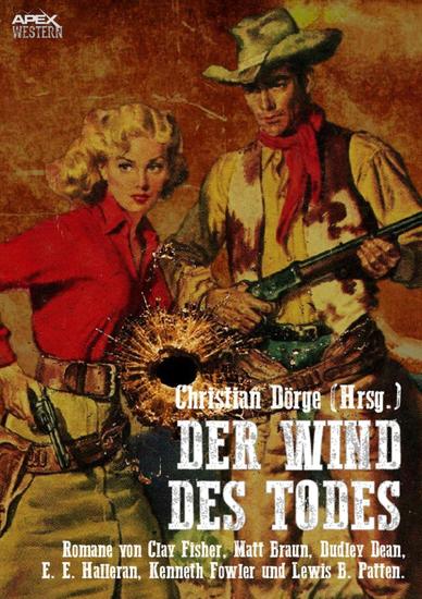 DER WIND DES TODES - Sechs Western-Romane US-amerikanischer Autoren auf über 1200 Seiten! - cover