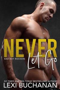 Never Let Go: Savor - Bad Boy Rockers #4