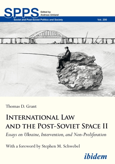 International Law and the Post-Soviet Space II - Essays on Ukraine Intervention and Non-Proliferation - cover