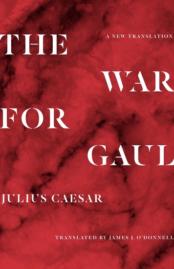 The War for Gaul - A New Translation - cover