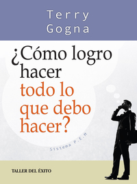 ¿Cómo logro hacer todo lo que debo hacer? - Sistema PEM