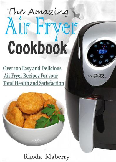 The Amazing Air Fryer Cookbook - cover