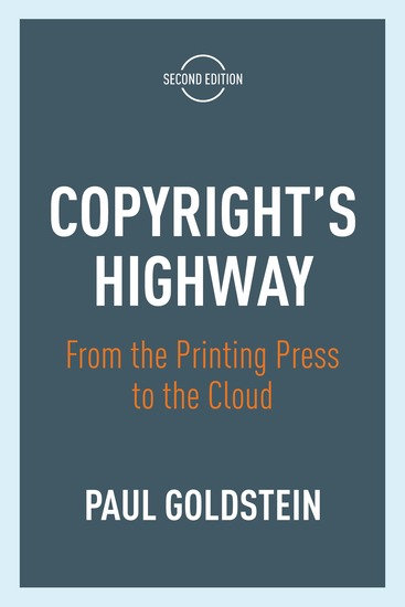 Copyright's Highway - From the Printing Press to the Cloud Second Edition - cover
