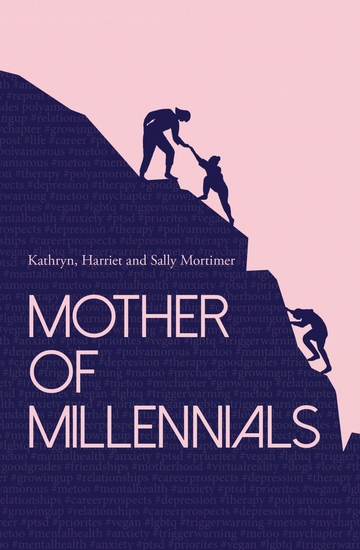 Mother of Millennials - A guide to understanding and embracing modern values - cover