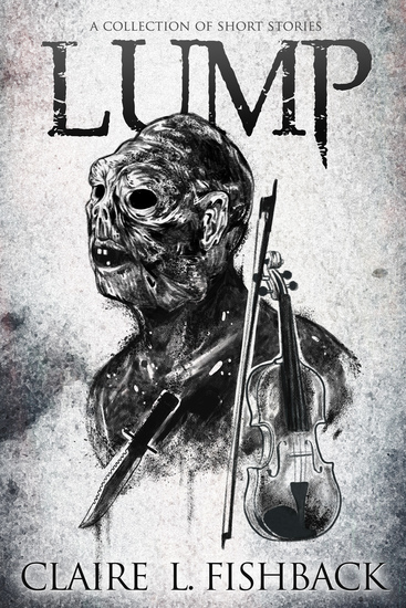Lump - A Collection of Short Stories - cover