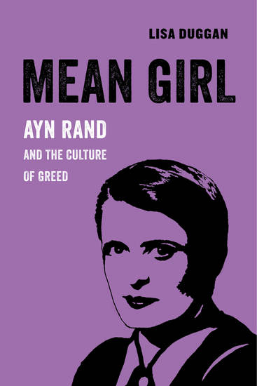 Mean Girl - Ayn Rand and the Culture of Greed - cover