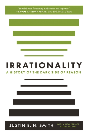 Irrationality - A History of the Dark Side of Reason - cover
