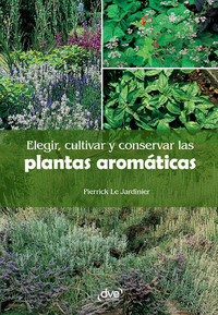 Elegir cultivar y conservar las plantas aromáticas