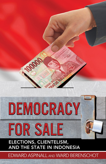 Democracy for Sale - Elections Clientelism and the State in Indonesia - cover