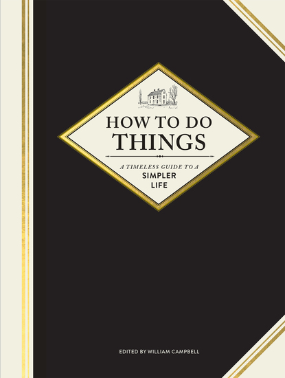 How to Do Things - A Timeless Guide to a Simpler Life - cover