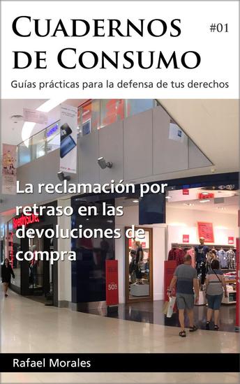 La reclamación por retraso en las devoluciones de consumo - cover