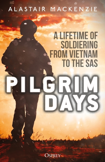 Pilgrim Days - From Vietnam to the SAS - cover