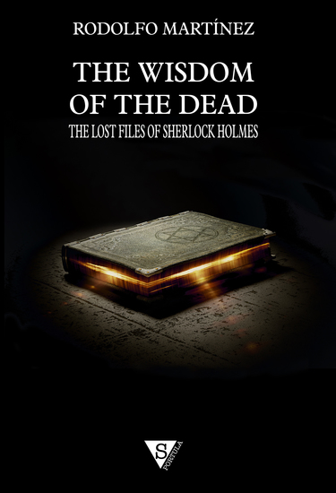 The Wisdom of the Dead - The Lost Files of Sherlock Holmes - cover