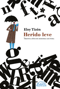 Herido leve - Treinta años de memoria lectora