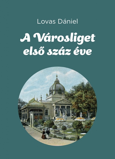 A Városliget első száz éve - cover