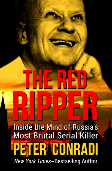 The Red Ripper - Inside the Mind of Russia's Most Brutal Serial Killer - cover