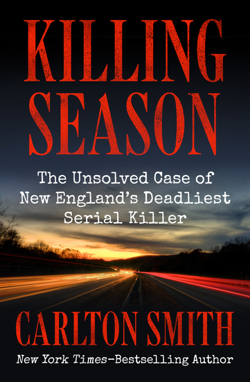 Killing Season - The Unsolved Case of New England's Deadliest Serial Killer - cover