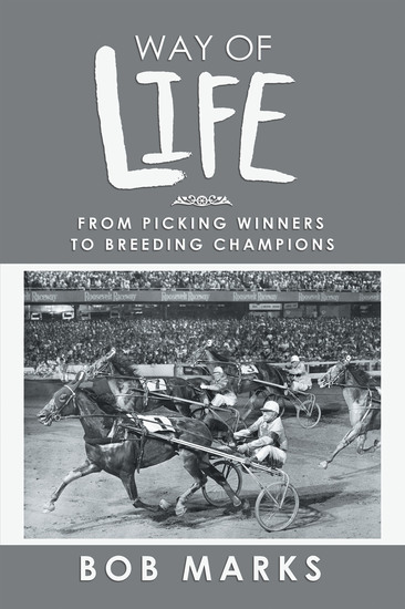 Way of Life - From Picking Winners to Breeding Champions - cover