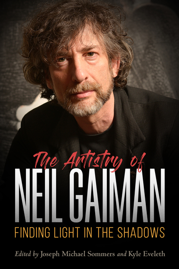 The Artistry of Neil Gaiman - Finding Light in the Shadows - cover