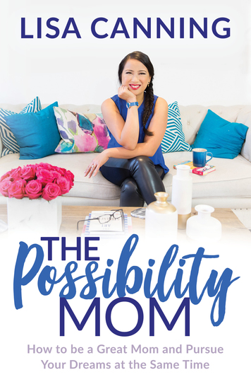 The Possibility Mom - How to be a Great Mom and Pursue Your Dreams at the Same Time - cover
