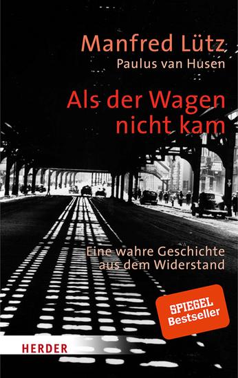 Als der Wagen nicht kam - Eine wahre Geschichte aus dem Widerstand - cover