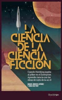 La ciencia de la ciencia ficción - Cuando Hawking jugaba al póker en el Enterprise Aprende ciencia con las obras de culto de la sci-fi