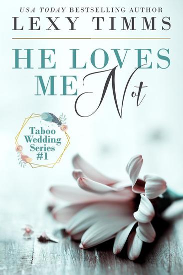 He Loves Me Not - Taboo Wedding Series #1 - cover