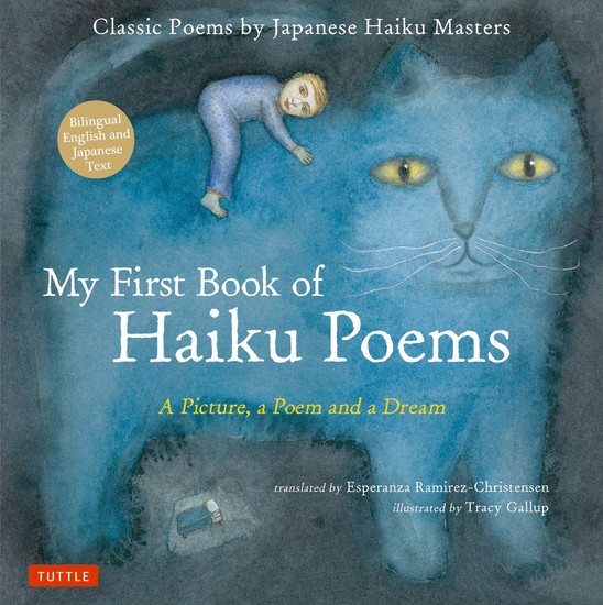 My First Book of Haiku Poems - a Picture a Poem and a Dream; Classic Poems by Japanese Haiku Masters (Bilingual English and Japanese text) - cover