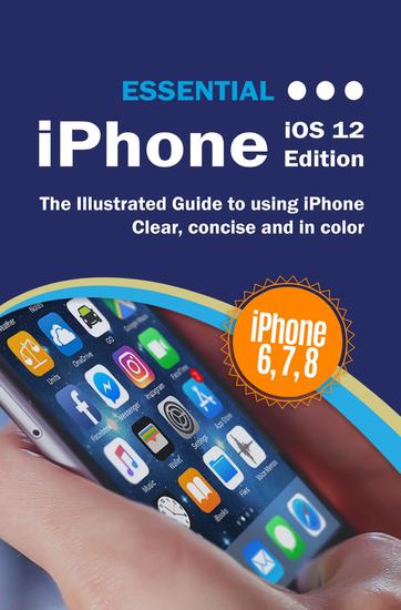 Essential iPhone - The Illustrated Guide to Using iPhone - cover